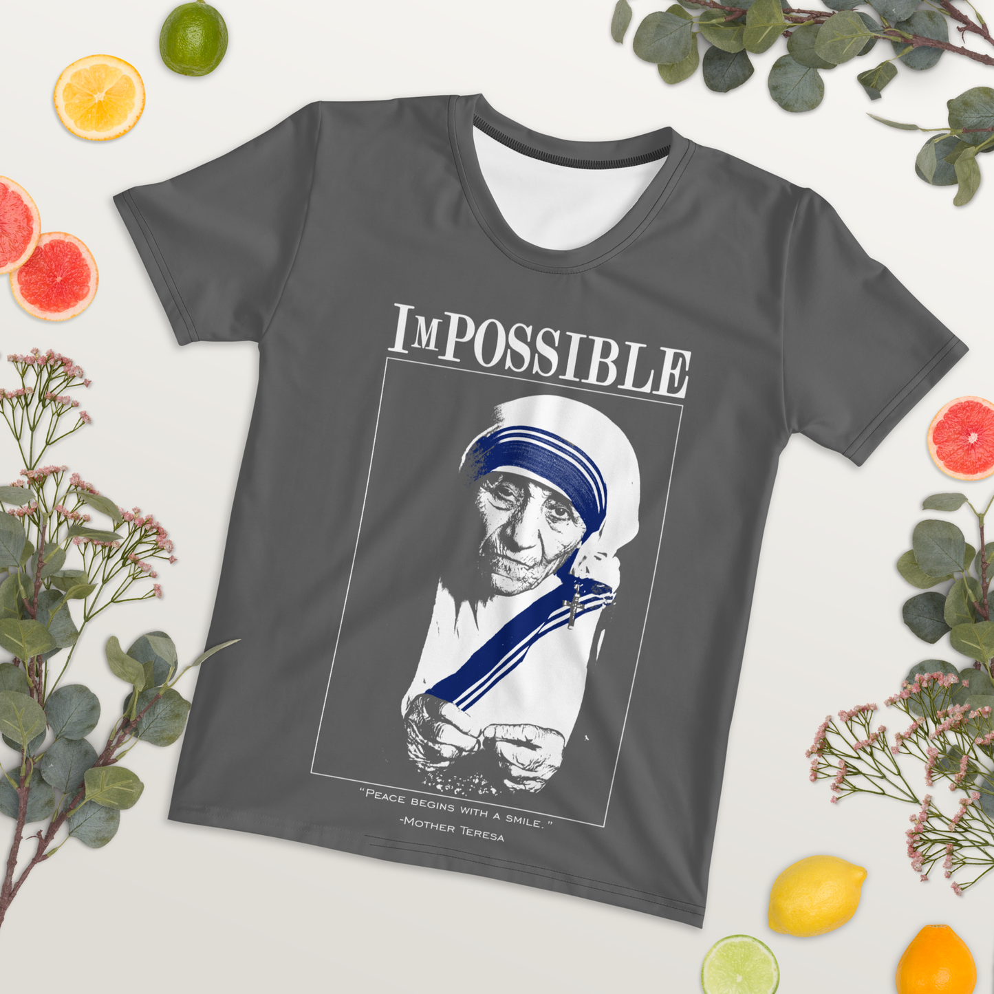 Women's Crew Neck T-Shirt : ImPossible Mother-Theresa