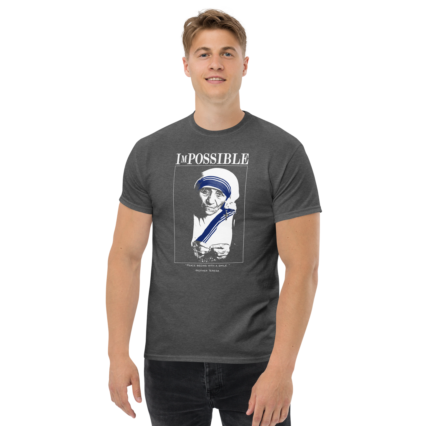 Men’s Classic Tee : ImPossible Mother Teresa