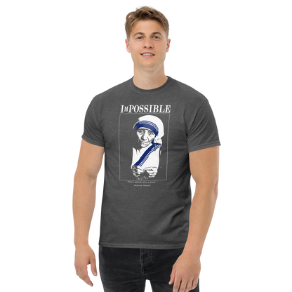 Men’s Classic Tee : ImPossible Mother Teresa