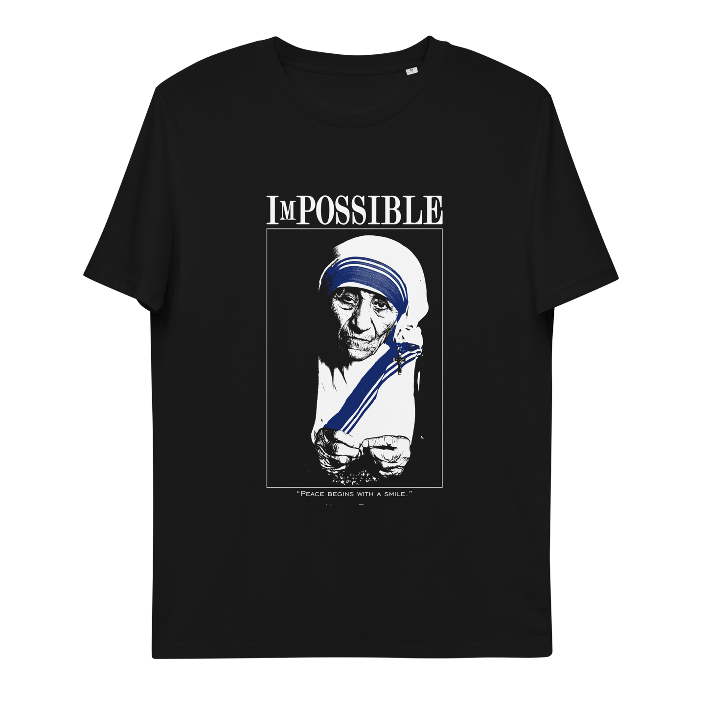 Unisex Organic Cotton T-Shirt : ImPossible Mother Teresa